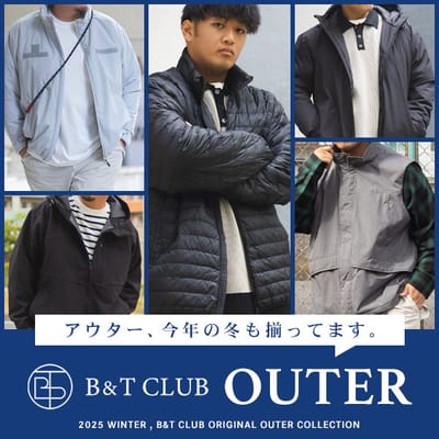 今年も揃ってます「B&T CLUBのアウター」