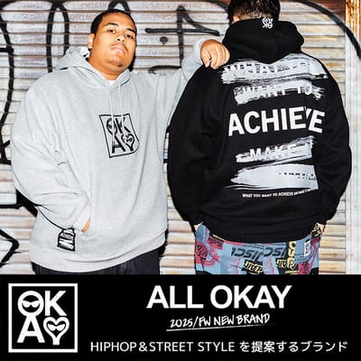 HIPHOP＆STREETスタイルを提案「ALL OKAY」