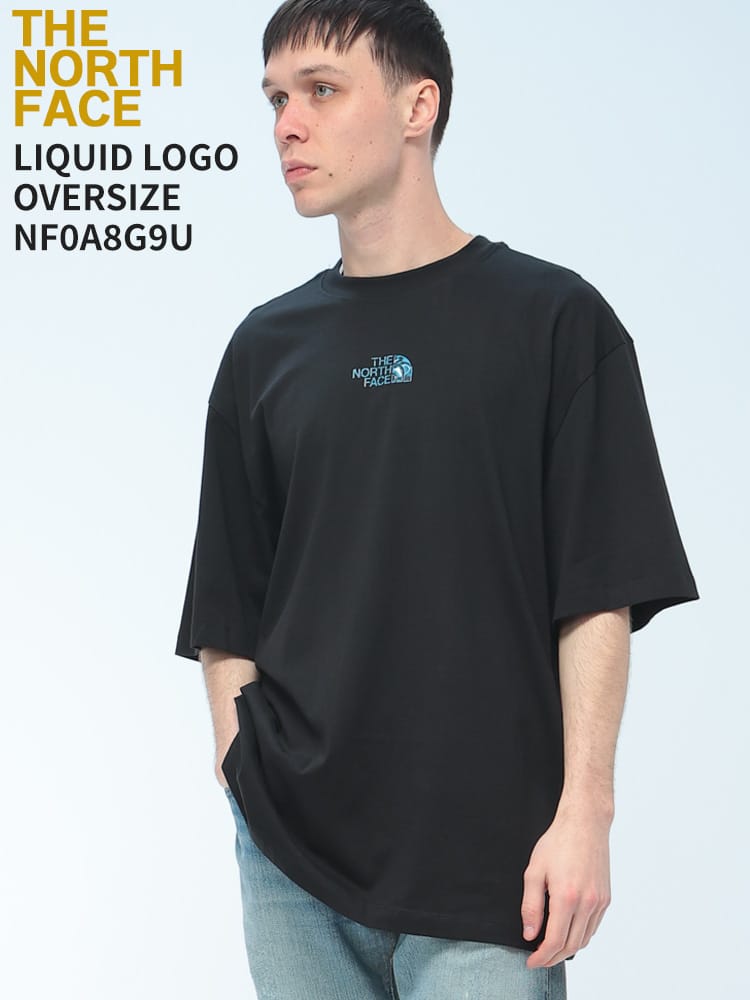 THE NORTH FACE (ザ ノースフェイス) Tシャツ 半袖 LIQUID LOGO OVERSIZE オーバーサイズ ロゴ クルーネック カットソー NF0A8G9U ユニセックス
